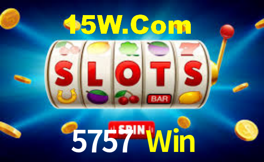 5757 Win